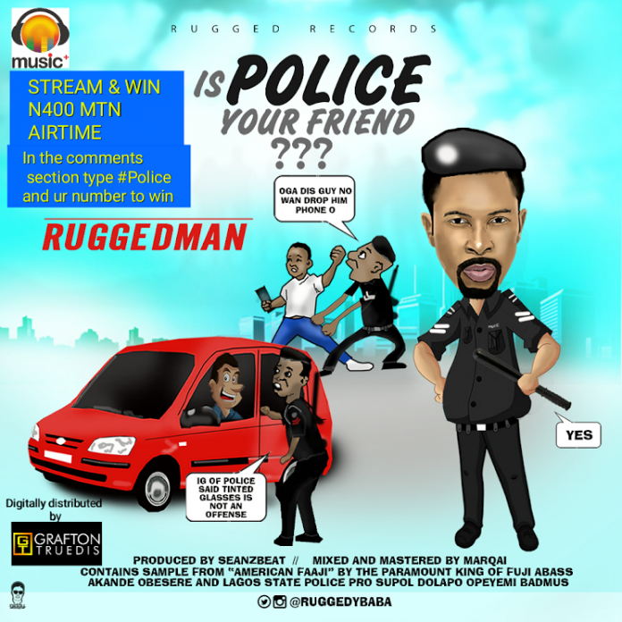 Ruggedman-Is-Police-Your-Friend-696x696